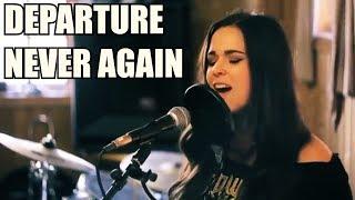 Original Song - Departure / Never Again (With Vocals) - RE-UPLOAD