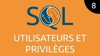 SQL #8 - utilisateurs et privilèges