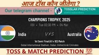 India vs Australia toss Prediction | Ind vs Aus toss prediction Today | Champions trophy 2025