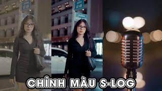 Kéo màu S-Log cực ĐƠN GIẢN