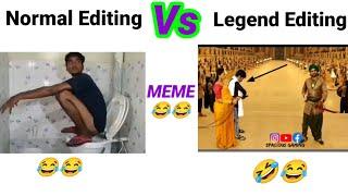 Normal Editing Vs legend Editing  Funny meme viral video| Boys vs girls memes|# girlsvsboysmemes