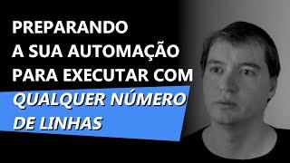 Preparando a sua automação para executar com qualquer número de linhas | Excel VBA