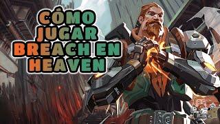 CÓMO JUGAR BREACH EN HEAVEN | VALORANT