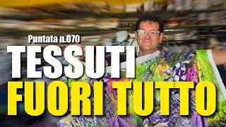 Tessuti Bellissimi a soli 5,90€/Mt. !  Gli Scampoli dei F.lli Antonioli - Puntata N.070 