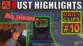 NEW RUST BEST HIGHLIGHTS | TWITCH CLIPS & FUNNY MOMENTS #10