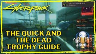 Cyberpunk 2077 The Quick and the Dead Trophy Guide