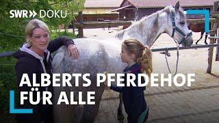 Alberts Glück - Der Pferdehof für alle | SWR Doku