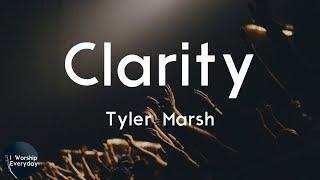Tyler Marsh - Clarity (Lyric Video) | Tell me, sweet Jesus