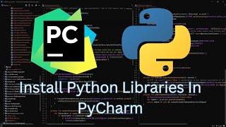 How To Install Python Libraries In PyCharm
