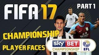 Fifa 17 Championship Player Faces -  Part 1