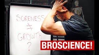 Muscle Soreness and Muscle Growth (“BROSCIENCE” REVEALED!)