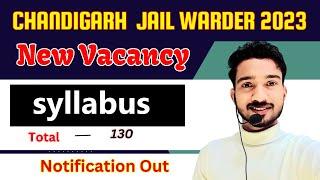 chandigarh jail warder new vacancy syllabus/subject wise syllabus/negative marking/exam date