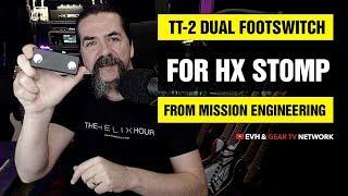 TT-2 Dual Footswitch By Mission Engineering For HX Stomp