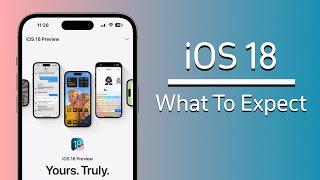 iOS 18 Overview | What To Expect This Fall