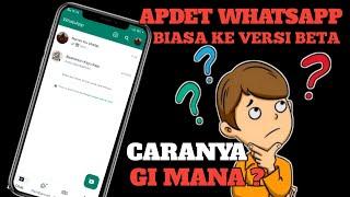 PERBEDAAN WHATSAPP BETA DAN BIASA