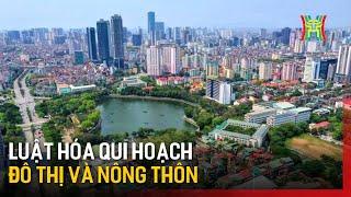 Luật hóa qui hoạch đô thị và nông thôn | Tin tức