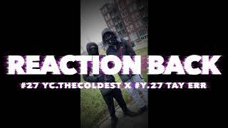 #27 Thecoldest27 x #Y.27 Tay Err - Reaction Back (@ProdBy_Yre )