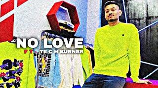 TECH BURNER - NO LOVE | Shubh Song Edit | Shlok Shrivastava