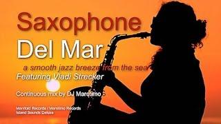 DJ Maretimo feat. Vladi Strecker - Saxophone Del Mar (Full Album) 3+ Hours, Jazz Saxophone Lounge