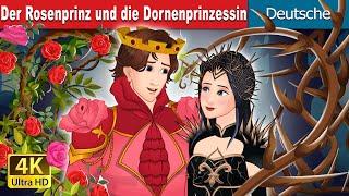 Der Rosenprinz und die Dornenprinzessin | Rose Prince and Thorn Princess  | @GermanFairyTales