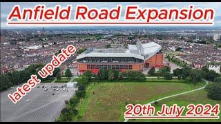 Anfield Road Expansion - 20th July 2024 - Liverpool Fc - Latest progress update #lfc