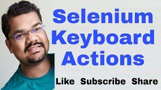 Selenium Keyboard Actions | Selenium Keyboard and Mouse Events | Selenium Keys Down Example