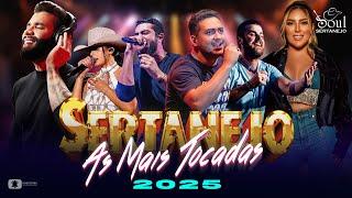  MIX SERTANEJO 2025 - As Melhores Músicas Sertanejas 2025 - Sertanejo 2025 Mais Tocadas 