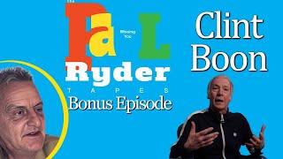 The Paul Ryder Tapes - Bonus Episode 15: Clint Boon