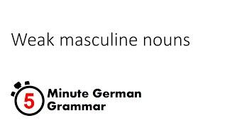 Weak masculine nouns (5-Minute German Grammar)