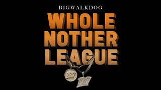BigWalkDog - Whole Nother League [Official Instrumental] (prod. @pablomcr_ )