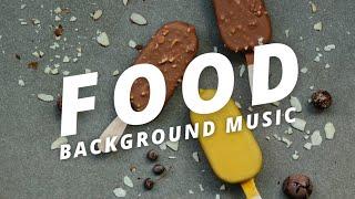 Food Background Music For Videos No Copyright