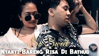 SOSWEET!!! KAINI SURA NYANYI BARENG RISA DI BATHUB | LAGU RINDU COVER