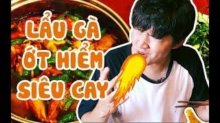 BÙNG CHÁY VỚI LẨU GÀ ỚT HIỂM SIÊU CAY | Cháp Cháp Cùng Woossi