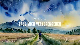 N E M A - Lass mich verlorengehen (Musikvideo)