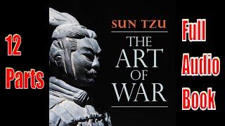 The Art of War - Sun Tzu | Full Audio Book (12 Parts) | Great Audio Books