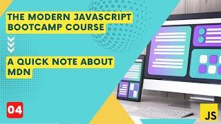 A Quick Note About MDN | Class 4 | The Modern Javascript Bootcamp Course (2022)