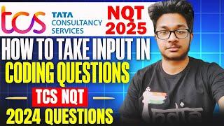 TCS NQT 2025 - How to Take Input In Coding Question | TCS NQT 2024 Coding Questions