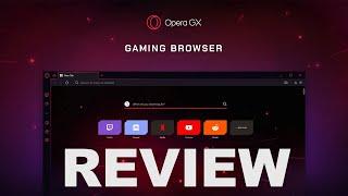 Opera GX Review | Browser For Gamers