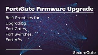 FortiGate - Updating Firmware