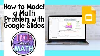 How to Model a Math Problem with Google Slides