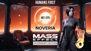 Mass Effect: Humans First - E5 "NOVERIA" [ Legendary Edition Tactical Gameplay ]