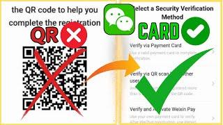 CREATE WECHAT ACCOUNT WITHOUT QR CODE!! WeChat Verification Through Card || WeChat New Update