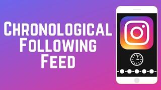 How to Get and Use Instagram Following Feed - Chronological IG Timeline!