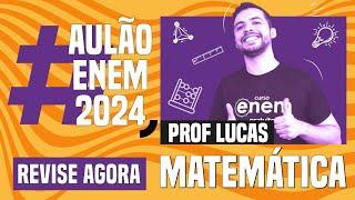 AULÃO ENEM DE MATEMÁTICA: 10 temas que mais caem | Aulão Enem 2024 | Lucas Borguezan