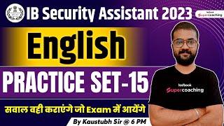 IB Security Assistant Practice Set 2023 | English | Expected Question | Set 15 | By Kaustubh Sir