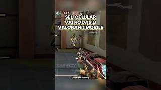 SEU CELULAR RODA O VALORANT MOBILE?