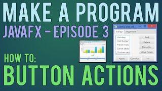 Make a Program - Java FX Tutorial: Button Actions