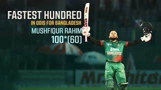Fastest Hundred in ODIs for Bangladesh | Mushfiqur Rahim 100*(60)