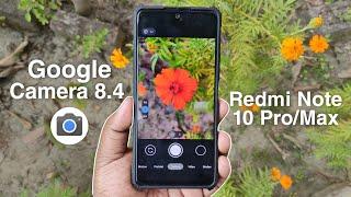 Latest Google Camera 8.4 for Redmi Note 10 Pro/Max | Stable Gcam 8.4 for Redmi Note 10 Pro