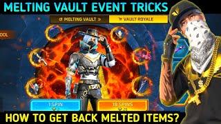 MELTING VAULT EVENT TRICKS FREE FIRE  CAN WE GET BACK MELTED ITEMS ?  GARENA FREE FIRE